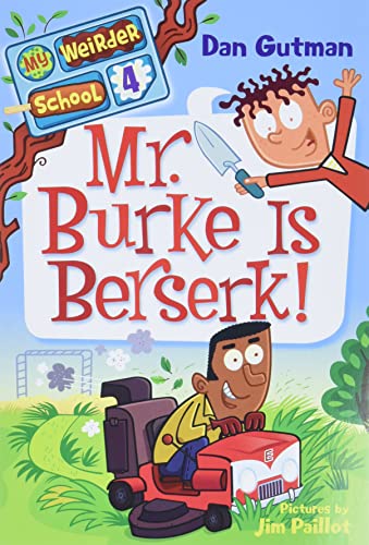 9780061969225: My Weirder School #4: Mr. Burke Is Berserk!