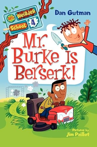 Beispielbild fr My Weirder School #4: Mr. Burke Is Berserk! zum Verkauf von Better World Books