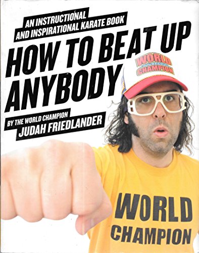 Beispielbild fr How to Beat up Anybody : An Instructional and Inspirational Karate Book by the World Champion zum Verkauf von Better World Books