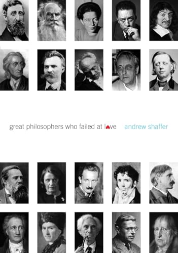 Stock image for Great Philosophers Who Failed at Love for sale by Better World Books