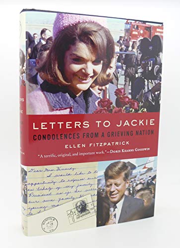 Beispielbild fr Letters to Jackie: Condolences from a Grieving Nation zum Verkauf von THE OLD LIBRARY SHOP