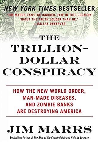 Beispielbild fr The Trillion-Dollar Conspiracy : How the New World Order, Man-Made Diseases, and Zombie Banks Are Destroying America zum Verkauf von Better World Books
