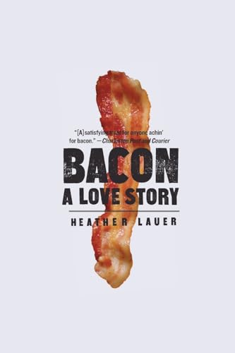 Imagen de archivo de Bacon: A Love Story a la venta por SecondSale