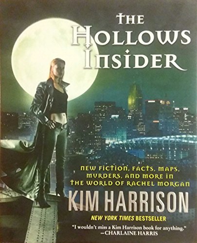 Imagen de archivo de The Hollows Insider: New Fiction, Facts, Maps, Murders, and More in the World of Rachel Morgan [signed] a la venta por Gold Beach Books & Art Gallery LLC