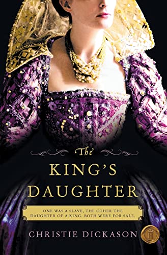 Beispielbild fr The King's Daughter: A Novel zum Verkauf von HPB-Diamond