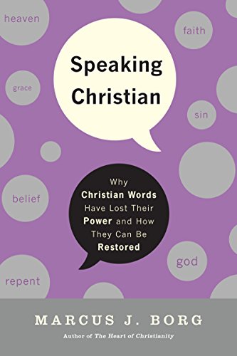 Beispielbild fr Speaking Christian: Why Christian Words Have Lost Their Meaning and Power?And How They Can Be Restored zum Verkauf von Wonder Book