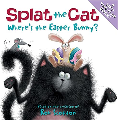 9780061978616: Splat the Cat: Where's the Easter Bunny?: An Easter and Springtime Book for Kids