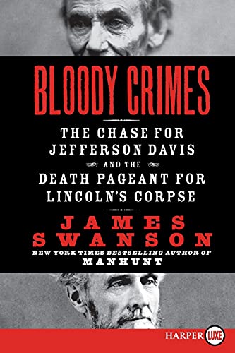 9780061979200: Bloody Crimes LP: The Chase for Jefferson Davis and the Death Pageant for Lincoln's Corpse