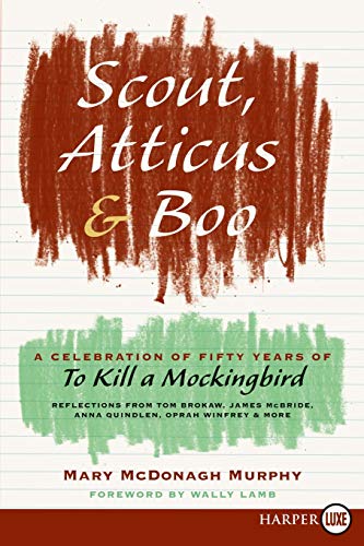 Beispielbild fr Scout, Atticus, and Boo: A Celebration of Fifty Years of To Kill a Mockingbird zum Verkauf von More Than Words