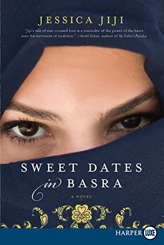 9780061980176: Sweet Dates in Basra: A Novel