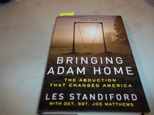 Beispielbild fr Bringing Adam Home: The Abduction That Changed America zum Verkauf von WorldofBooks