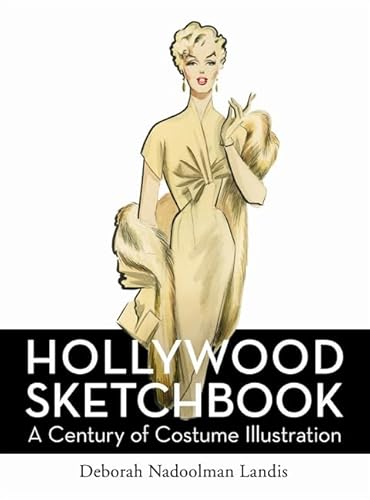 Stock image for Hollywood Sketchbook: A Century of Costume Illustration for sale by Neils Books