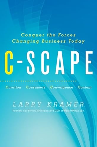 Beispielbild fr C-Scape: Conquer the Forces Changing Business Today zum Verkauf von BookHolders