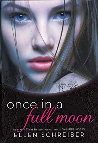 Once in a Full Moon (Full Moon, 1) (9780061986505) by Schreiber, Ellen