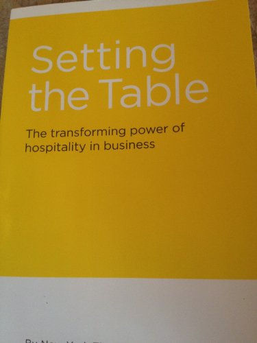 9780061986802: Setting the Table: The Transforming Power of Hospitality in Business