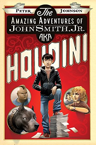 Beispielbild fr The Amazing Adventures of John Smith, Jr. Aka Houdini zum Verkauf von Better World Books