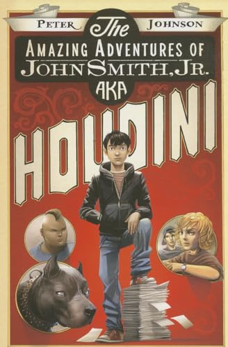 Beispielbild fr The Amazing Adventures of John Smith, Jr. AKA Houdini zum Verkauf von Better World Books