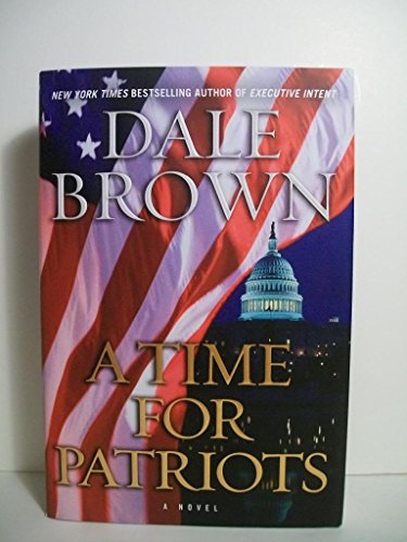 9780061989995: A Time for Patriots: A Novel