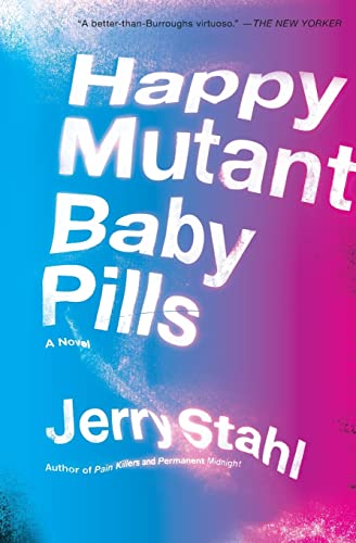 Beispielbild fr Happy Mutant Baby Pills : A Novel zum Verkauf von Better World Books
