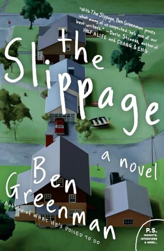 The Slippage: A Novel (9780061990519) by Greenman, Ben