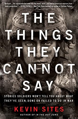 Imagen de archivo de The Things They Cannot Say: Stories Soldiers Wont Tell You About What Theyve Seen, Done or Failed to Do in War a la venta por Off The Shelf