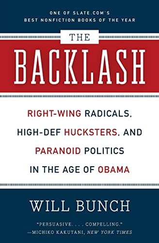 9780061991721: The Backlash: Right-Wing Radicals, High-Def Hucksters, and Paranoid Politics in the Age of Obama