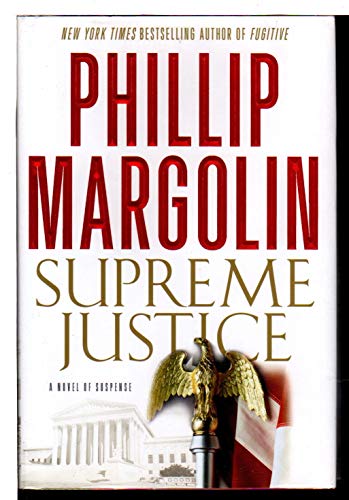 9780061991813: Supreme Justice: A Novel of Suspense