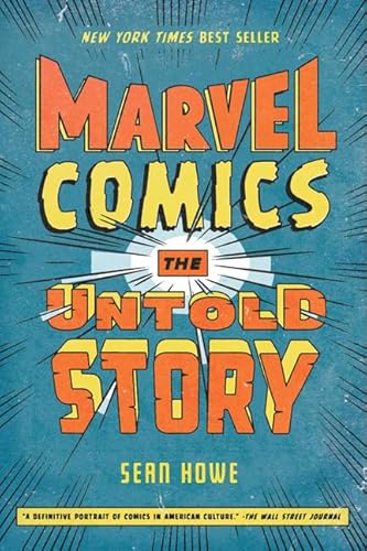 Imagen de archivo de Marvel Comics: The Untold Story a la venta por Goodwill of Colorado