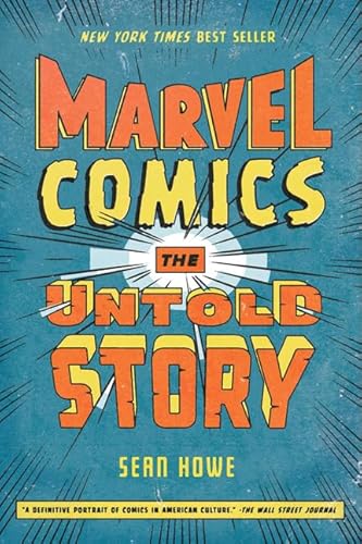 Stock image for Marvel Comics: The Untold Story for sale by SecondSale