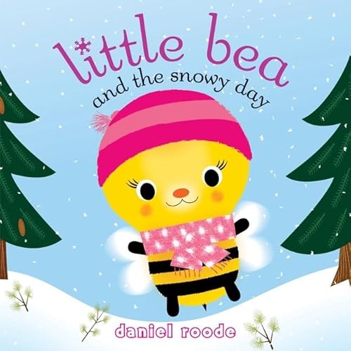 Stock image for Little Bea and the Snowy Day for sale by Better World Books