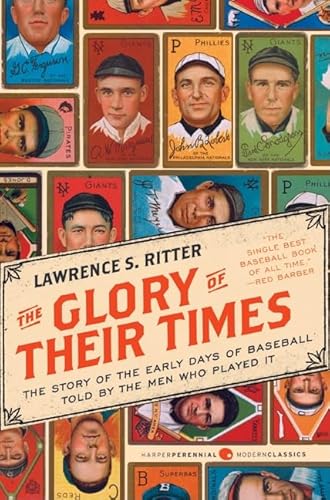 Beispielbild fr The Glory of Their Times : The Story of the Early Days of Baseball Told by the Men Who Played It zum Verkauf von Better World Books