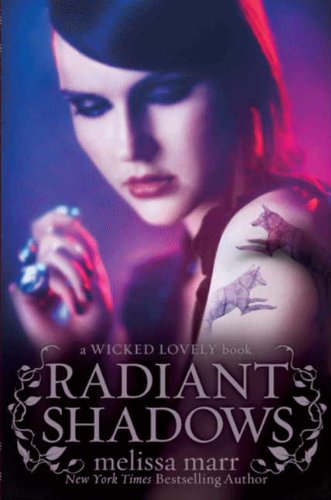 9780061994845: Radiant Shadows (Wicked Lovely)