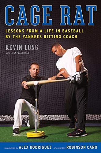 Stock image for Cage Rat: Lessons from a Life in Baseball by the Yankees Hitting Coach for sale by Hastings of Coral Springs