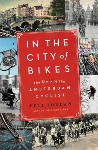 Stock image for In the City of Bikes: The Story of the Amsterdam Cyclist for sale by Giant Giant