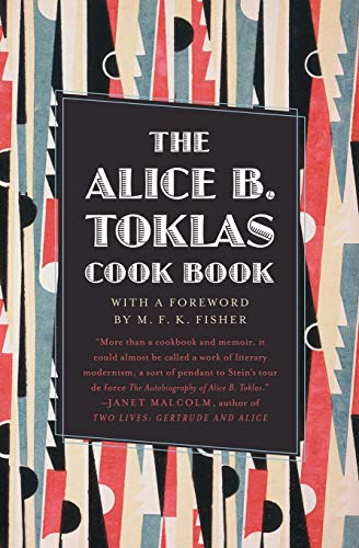 The Alice B. Toklas Cook Book - Toklas, Alice B.; Fischer, M.F.K (Foreword); Bessie, Simon Michael; Rose, Sir Francis (Illustrator)