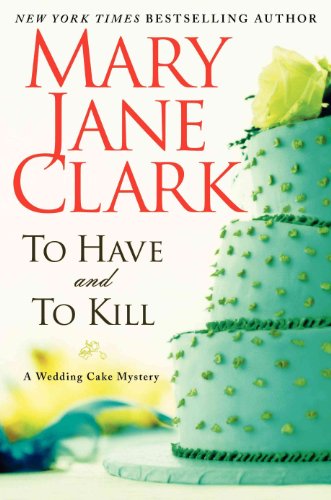 9780061995545: To Have and to Kill (Wedding Cake Mysteries)