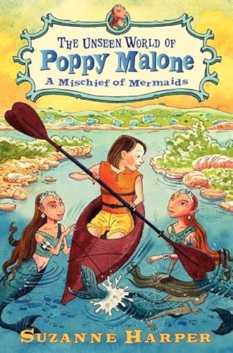 Stock image for The Unseen World of Poppy Malone #3: a Mischief of Mermaids for sale by Better World Books: West