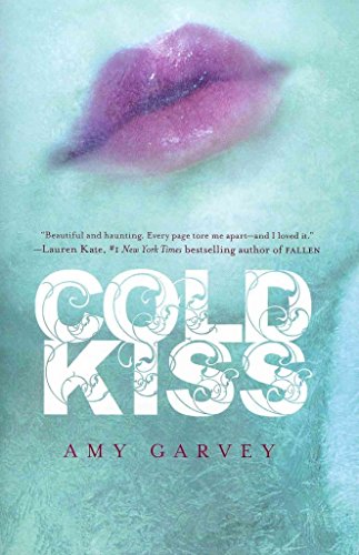 Cold Kiss (Cold Kiss, 1) (9780061996238) by Garvey, Amy