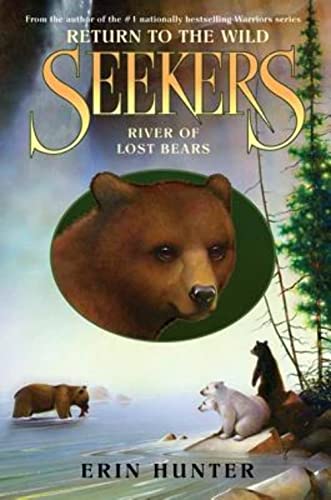 Beispielbild fr Seekers: Return to the Wild #3: River of Lost Bears No. 3 zum Verkauf von Better World Books: West
