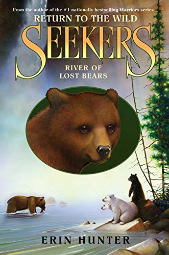 Stock image for Seekers: Return to the Wild #3: River of Lost Bears for sale by Better World Books
