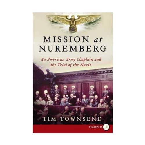 Stock image for Mission at Nuremberg : An American Army Chaplain and the Trial of the Nazis for sale by Better World Books: West