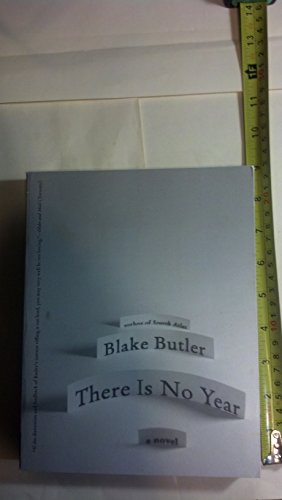 There Is No Year: A Novel (9780061997426) by Butler, Blake