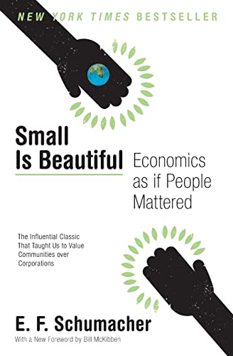 Beispielbild fr Small Is Beautiful: Economics as if People Mattered (Harper Perennial Modern Thought) zum Verkauf von KuleliBooks