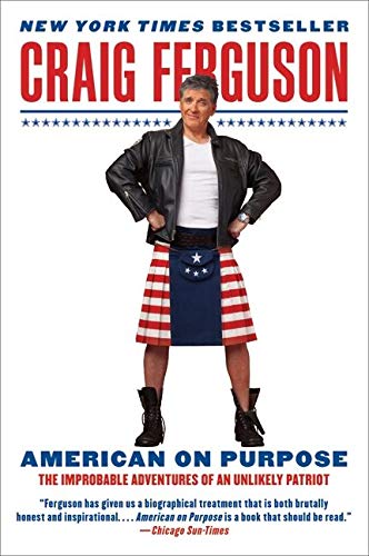 9780061998492: American on Purpose: The Improbable Adventures of an Unlikely Patriot