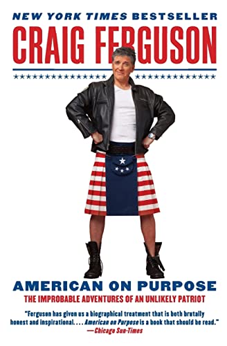 Stock image for American on Purpose: The Improbable Adventures of an Unlikely Patriot for sale by SecondSale