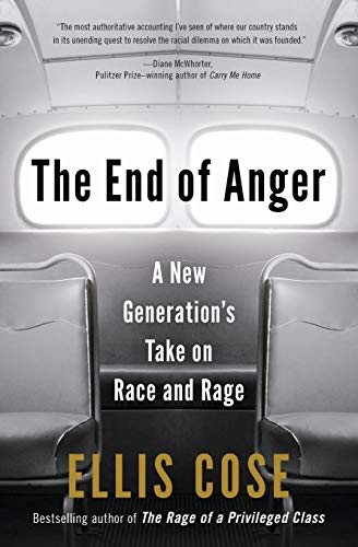 9780061998560: The End of Anger: A New Generation's Take on Race and Rage