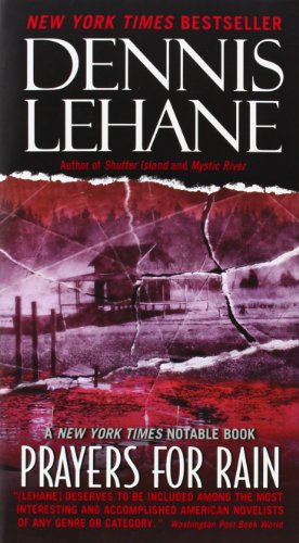 Prayers for Rain (Patrick Kenzie and Angela Gennaro Series, 5) (9780061998881) by Lehane, Dennis