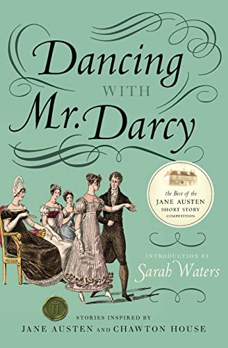 Stock image for Dancing with Mr. Darcy: Stories Inspired by Jane Austen and Chawton House for sale by Wonder Book