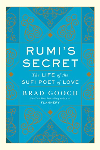 Stock image for Rumi's Secret : The Life of the Sufi Poet of Love for sale by Better World Books: West