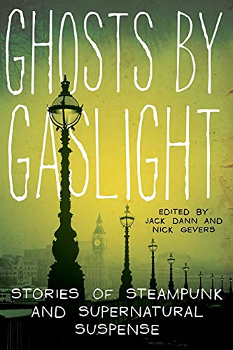 9780061999710: Ghosts by Gaslight: Stories of Steampunk and Supernatural Suspense